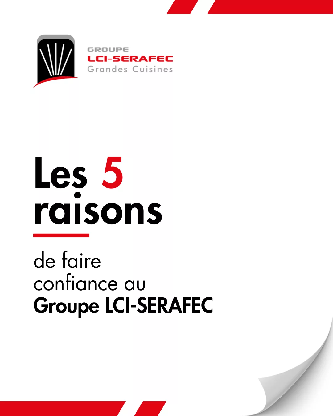 Pourquoi faire confiance au Groupe LCI-SERAFEC ?
